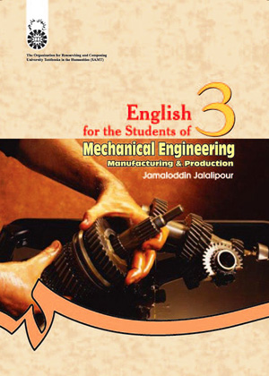 انگلیسی برای دانشجویان رشته مهندسی مکانیک: ساخت و تولید, جمال الدین جمالی پور, سمت 413