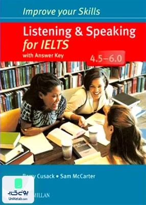 Improve Your Skills Listening & speaking for IELTS 4.5 - 6.0