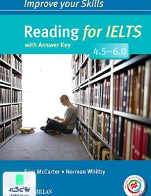 Improve your Skills Reading for IELTS 4.5-6.0