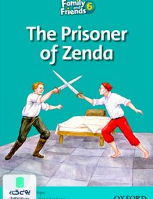 The Prisoner of Zenda story Family and Friends 6