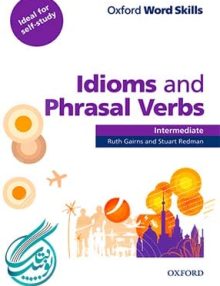 Oxford Word Skills: Idiom and Phrasal Verbs Intermediate, آکسفورد ورد اسکیلز ایدیم اند فریزال وربز اینترمدیت