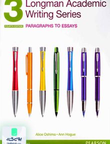 Longman Academic Writing Series 3 4th Edition Paragraphs to Essays